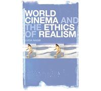 World Cinema And The Ethics Of Realism