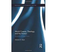 World Cinema, Theology, And The Human