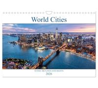 World Cities - Iconic skylines and sights (Wall Calendar 2026 DIN A4 landscape), CALVENDO 12 Month Wall Calendar: Amazing views of the most famous cities