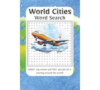 World Cities Word Search: Explore the world, one city at a time, with this exciting word search collection! | 1,900+ city names and 150+ puzzles from around the globe