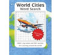 World Cities Word Search Large Print: Explore the world, one city at a time, with this exciting LARGE PRINT word search collection! | 1,900+ city names and 150+ puzzles from around the globe