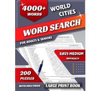 World Cities Word Search Puzzle Book for Adults and Seniors With 200 Unique Puzzles | Large Print for Easy Reading: 4000+ words | 200 Puzzles