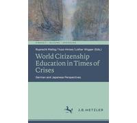World Citizenship Education in Times of Crises: German and Japanese Perspectives
