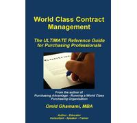 World Class Contract Management - The Ultimate Reference Guide For Purchasing Professionals