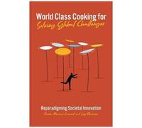 World Class Cooking For Solving Global Challenges