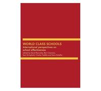 World Class Schools: International Perspectives On School Effectiveness