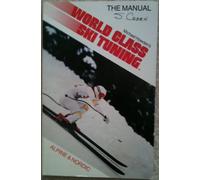 World Class Ski Tuning the Manual
