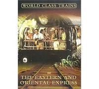 World Class Trains - Eastern And Oriental Express G