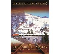 World Class Trains - World Class Trains - the Orient Express: Venice to Budapest [Import anglais]