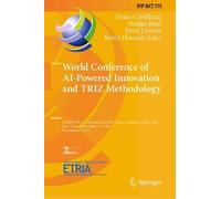 World Conference of Ai-powered Innovation and Triz Methodology: 25th IFIP WG 5.4 International Triz Future Conference, TFC 2025, Paris, France, November 5-7, 2025, Proceedings