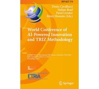 World Conference of AI-Powered Innovation and TRIZ Methodology: 2nd IFIP WG 5.4 International TRIZ Future Conference, TRAI 2025, Paris, France, November 5-7, 2025, Proceedings, Part I