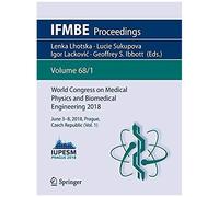 World Congress On Medical Physics And Biomedical Engineering 2018
