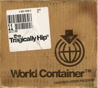 World Container by Tragically Hip [Audio CD] NEUF