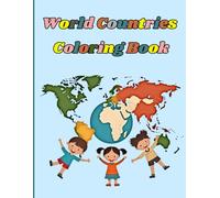 World Countries Coloring Book for Kids: Learn Countries, Maps and Flags Through Fun Coloring Pages