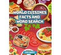 World Cuisines Facts and Word Search: Educational Word Search Activity Book Featuring Global Foods, Traditions, and Culinary Facts for Kids