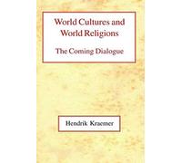 World Cultures And World Religions: The Coming Dialogue