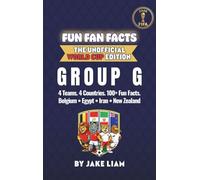 World Cup 2026 Group G Soccer Book for Kids: The Complete Group G Collection: Belgium, Egypt, New Zealand and Iran World Cup 2026