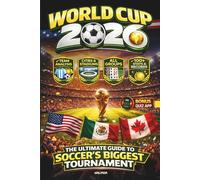 World Cup 2026 - The Ultimate Guide Soccer’s Biggest Tournment: Team Analysis - Cities e Stadium - All Groups - 100 Stats e Records - App Quiz