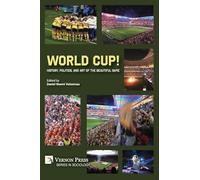 World Cup! History, Politics, and Art of the Beautiful Game