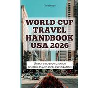 World Cup Travel Handbook USA 2026: Urban transport, match schedules and local exploration
