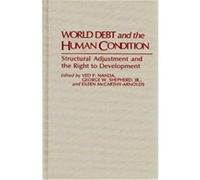 World Debt and the Human Condition, STUDIES IN HUMAN RIGHTS Ved P. Nanda (Auteur)