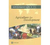 World Development Report 2008: Agriculture For Development