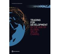 World Development Report: Trading For Development In The Age Of Global Value Chains