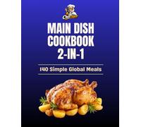 World Dinner Kitchen Collection: 2 Books in 1: 140 Simple Global Meals for Everyday Cooking