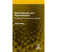 World Disorder and Reconstruction: An Epitome of the Economic Situation