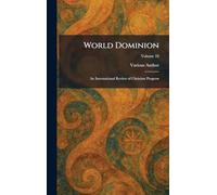 World Dominion: An International Review of Christian Progress