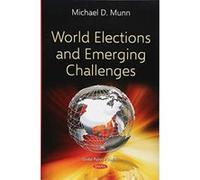 World Elections and Emerging Challenges (Global Political Studies) - [Version Originale] Inconnu (Auteur)