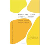World Englishes and Social Media: Platforms, Variation, and Meta-Discourse