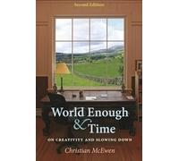 World Enough & Time: On Creativity and Slowing Down