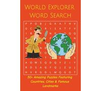 World Explorer Word Search Cities & Landmarks Word Search Puzzle Book for Adults and Teens: Explore 50+ Puzzles Featuring Countries, Capital Cities, ... Landmarks from Around the Globe | 6x9 size