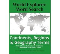 World Explorer Word Search: Continents, Regions & Geography Terms: A Word Search Exploration of Continents, Landforms & Earth Science Terms