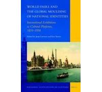 World Fairs And The Global Moulding Of National Identities