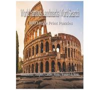 World Famous Landmarks Word Search: 100 Large Print Puzzles for Adults and Seniors | Monuments, Temples, Castles, Ruins and More