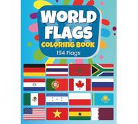 World Flags Coloring Book: Discover the Flags, Capitals, Populations, Languages and currencies of 194 Countries - Geography Gift for Children and Adultes