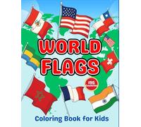 World Flags Coloring Book for Kids: All 195 Countries and Flags of the World Coloring Book for Kids