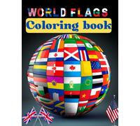 World Flags Coloring Book: Great Geography Gift for Kids and Adults to Color Country Flags and Maps , Color in Flags for All Countries of The World ... *11 Inches a Beautiful Matte Finish Cover .