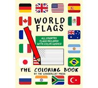 World Flags: The Coloring Book: A great geography gift for kids and adults: Color in flags for all countries of the world with color guides to help. ... creativity, stress relief and general fun.
