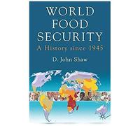 World Food Security D. John Shaw (Auteur)