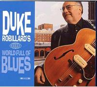 Duke Robillard - World Full of Blues