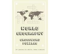 World Geography Crossword Puzzles: Crossword Puzzles with Easy to Read Print about The World, Countries, Rivers and more | 6x9 inches, 120 pages | 50+ ... Gift for Vacations, Holidays and Relaxation