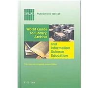 World Guide To Library, Archive And Information Science Education, Ifla Publications