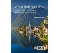 World Heritage Sites: Tourism, Local Communities and Conservation Activities - [Version Originale] Inconnu (Auteur)