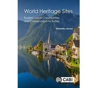 World Heritage Sites: Tourism, Local Communities and Conservation Activities - [Version Originale] Inconnu (Auteur)
