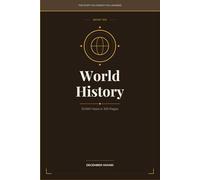 World History: 10,000 Years in 100 Pages