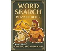 World History & Civilization Word Search Puzzle Book: Word Searches with Easy to Read Print about Ancient Empires, Inventions, Tools and More | 6x9 ... Gift for Vacations, Holidays and Free Times