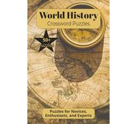 World History Crossword Puzzles: Crossword Puzzles with Easy To Read Print about World History, History, and Politics | 6x9 inches, 120 Pages | 50+ ... Gift for Vacations, Holidays, and Relaxation